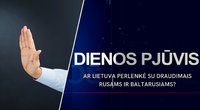 DIENOS PJŪVIS. Ar Lietuva perlenkė su draudimais rusams ir baltarusiams? (tv3.lt koliažas)