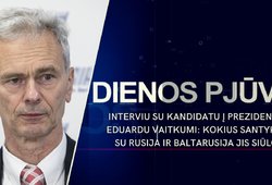 DIENOS PJŪVIS. Interviu su kandidatu į prezidentus Eduardu Vaitkumi: kokius santykius su Rusija ir Baltarusija jis siūlo?